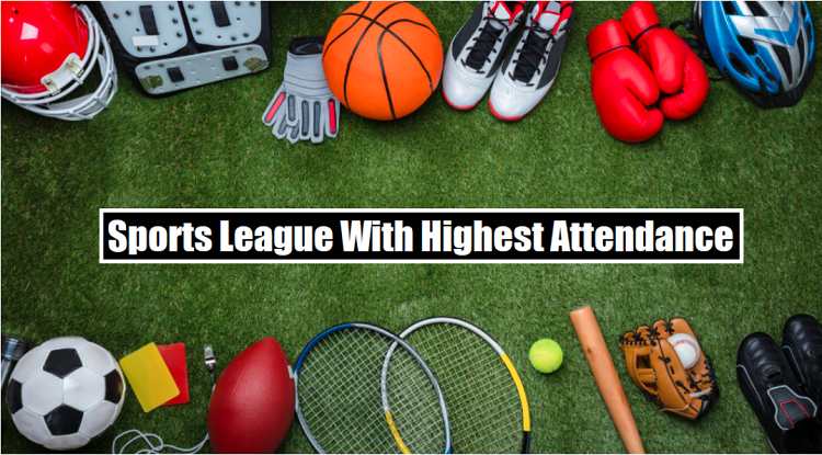 Sports League Highest Attendance