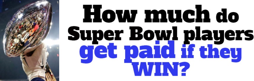 Super Bowl Prize Money